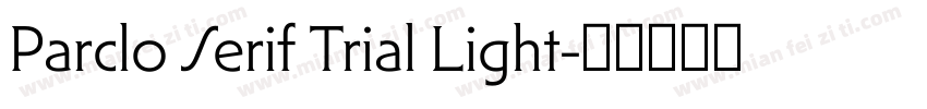Parclo Serif Trial Light字体转换